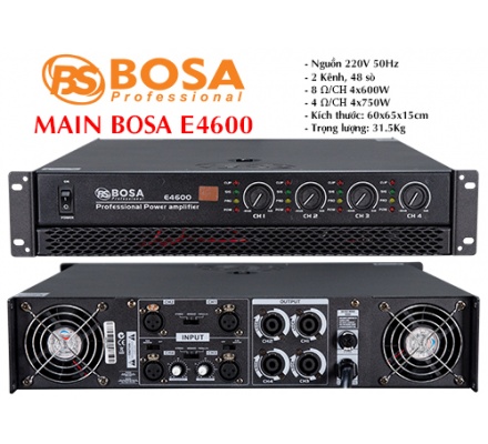 Main Đẩy Công Suất Bosa 4K E4600 